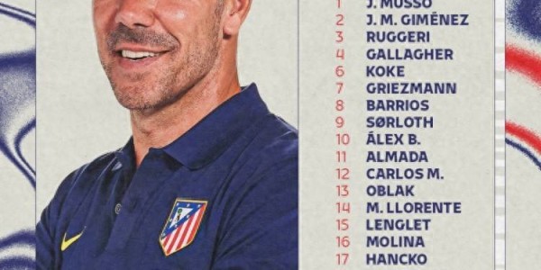 马竞客战阿森纳名单：阿尔瓦雷斯、格列兹曼领衔，卡尔多索缺席